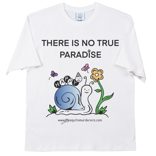 모스키토 머더러스 THERE IS NO TRUE PARADISE T-SHIRT  (White)