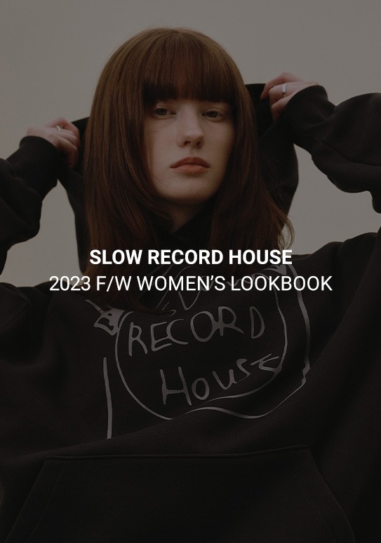 [ SLOW RECORD HOUSE ] 2023 FW WOMEN&#039;S LOOKBOOK